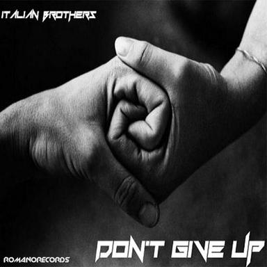 Don't Give Up - Original mix