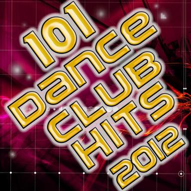 101 Dance Club Hits 2012 (Best of Electronic Dance Music, Hard House, Hard Dance, Hard Trance, Goa, Psytrance, Dubstep Anthems)
