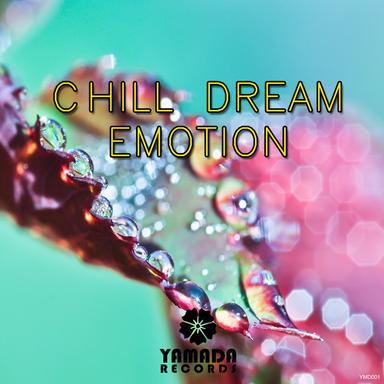 Chill Dream Emotion