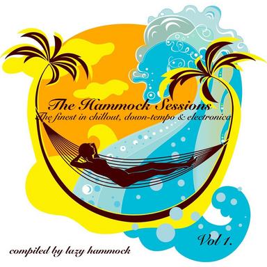 The Hammock Sessions, Vol.1 (Compiled By Lazy Hammock)