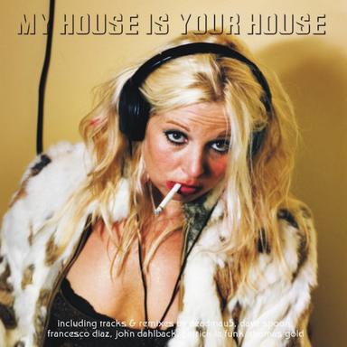 My House Is Your House
