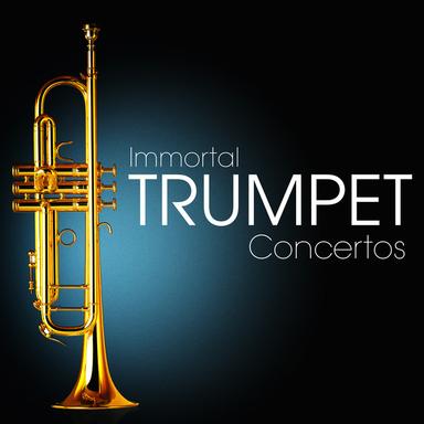 Immortal Trumpet Concertos