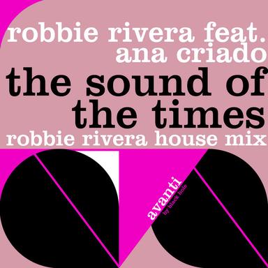 The Sound of the Times - Robbie Rivera House Mix