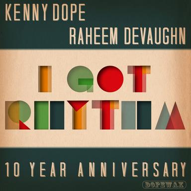 I Got Rhythm - Kenny Dope O'Gutta Dub