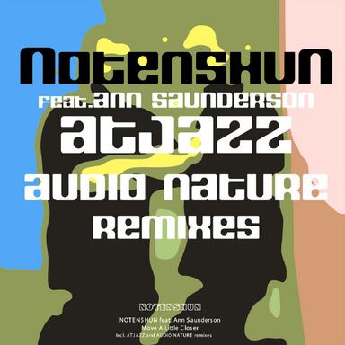 Move A Little Closer - Atjazz Remix