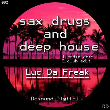 Sax Drugs and Deep House - Radio Edit