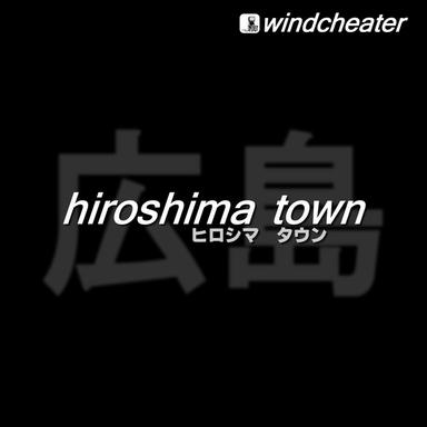 Hiroshima Town - Original Mix