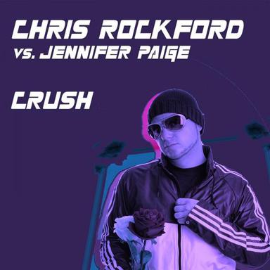 Crush - Chris Rockford Original Edit