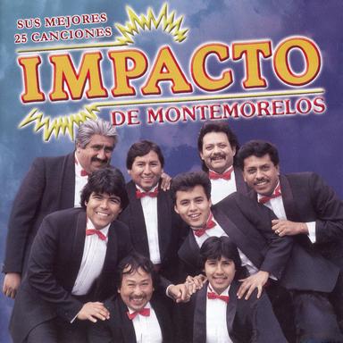 Impacto de Montemorelos Sus Mejores 25 Canciones
