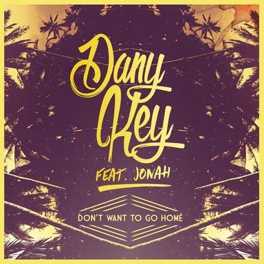 Don't Want To Go Home