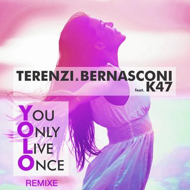 Yolo - You Only Live Once - Darius & Finlay Remix