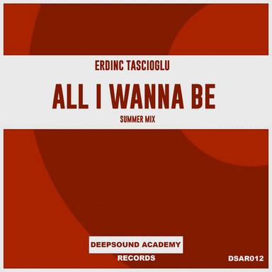 All I Wanna Be - Summer Mix
