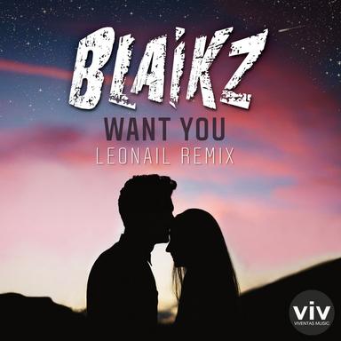 Want You - Leonail Remix