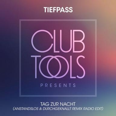 Tag zur Nacht - Anstandslos & Durchgeknallt Remix Radio Edit
