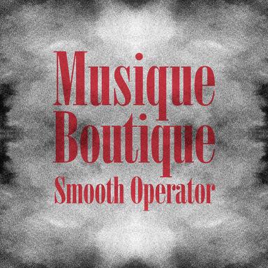 Smooth Operator - Deep House Version