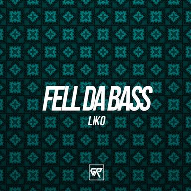 Feel Da Bass - Original Mix