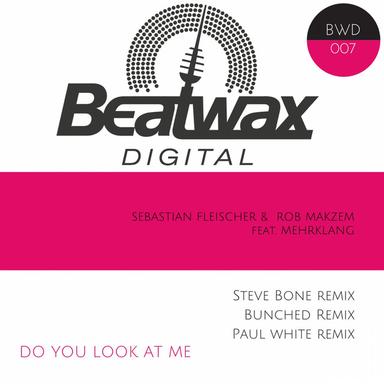 Do You Look at Me - Steve Bone Remix