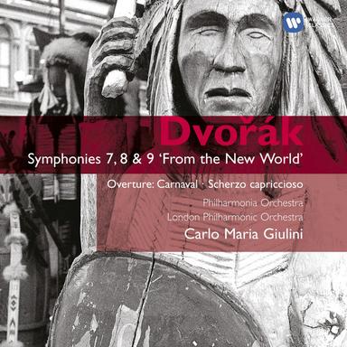Dvořák: Symphonies Nos. 7, 8 & 9 "From the New World" - Carnival Overture - Scherzo capriccioso