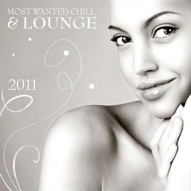 Most Wanted Chill & Lounge 2011 Incl. 76 Tracks