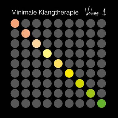 Minimale Klangtherapie, Vol. 1