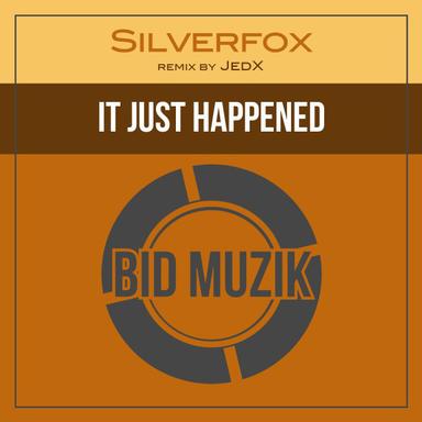 It Just Happened - Original Mix