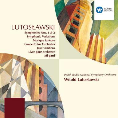 Lutoslawski: Symphony No. 1: I. Allegro giusto