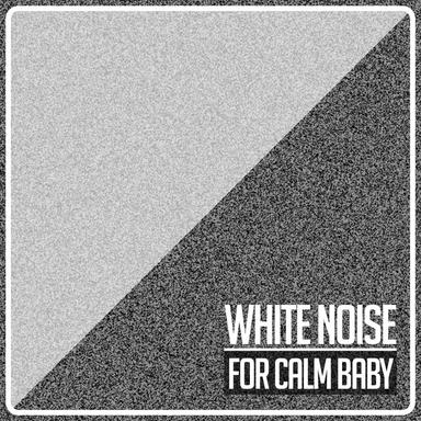 White Noise for Calm Baby