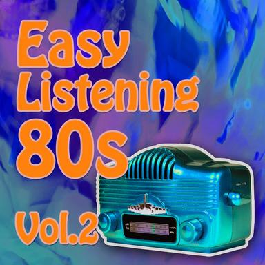 Easy Listening 80s Vol.2