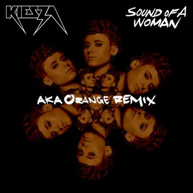 Sound Of A Woman - AKA Orange Remix