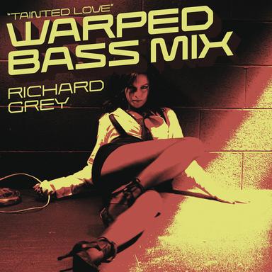 Tainted Love (Warped Bass Mix) - Club Mix