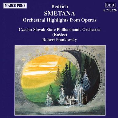Bedřich Smetana: Orchestral Highlights From Operas
