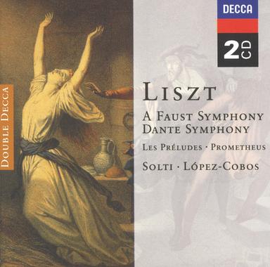 Liszt: Faust Symphony; Dante Symphony; Les Prélludes; Prometheus (2 CDs)