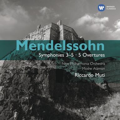 Mendelssohn: Symphonies Nos. 3 & 5 - Overtures