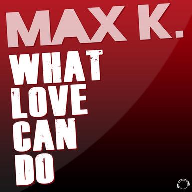 What Love Can Do (Manox Remix Edit)