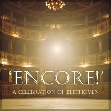 Celebration of Beethoven: Encore!