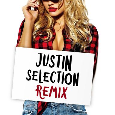 JUSTIN SELECTION REMIX