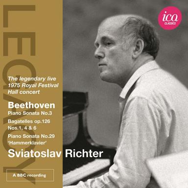Beethoven: Piano Sonata No. 3 - Bagatelles, Op. 126, Nos. 1, 4 & 6 - Piano Sonata No. 29, "Hammerklavier" (Live at Royal Festival Hall, 1975)