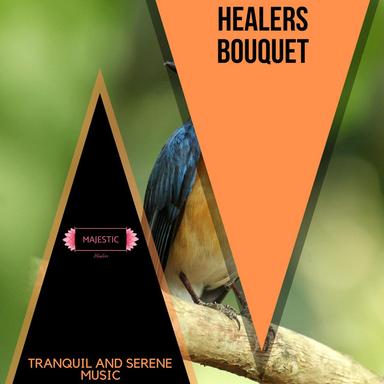 Healers Bouquet: Tranquil and Serene Music