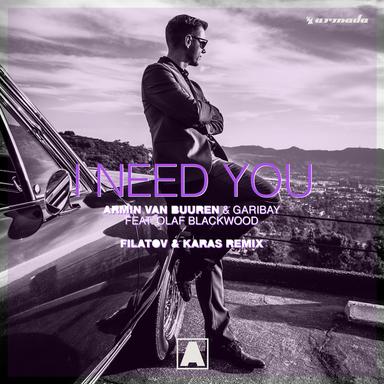 I Need You - Filatov & Karas Remix