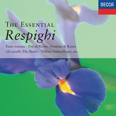 The Essential Respighi