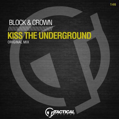 Kiss the Underground - Original Mix