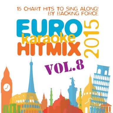 Euro Karaoke Hit Mix - 2015 - Vol. 8