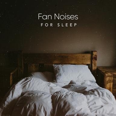 ! ! ! ! Fan Noises for Sleep ! ! ! !