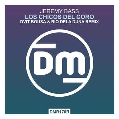 Los Chicos del Coro - Dvit Bousa & Rio Dela Duna Remix