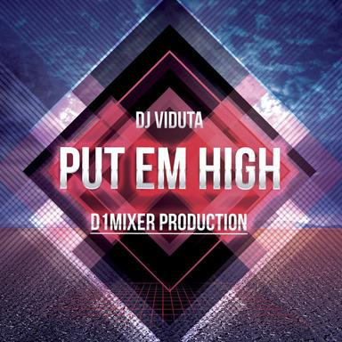 Put Em High - Original mix