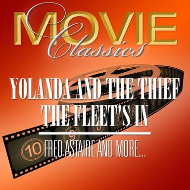 Movie Classics: Yolanda & The Thief/The Fleet's In