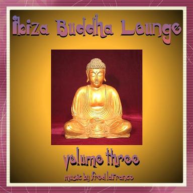 Ibiza Buddha Lounge Volume Three