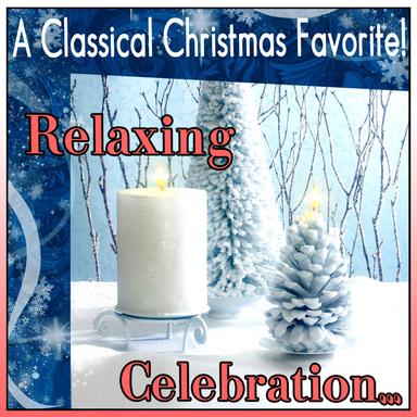 A Classical Christmas Favorite! Relaxing Celebration?