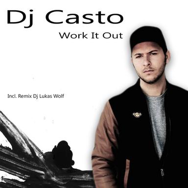 Work It Out - DJ Lukas Wolf Remix