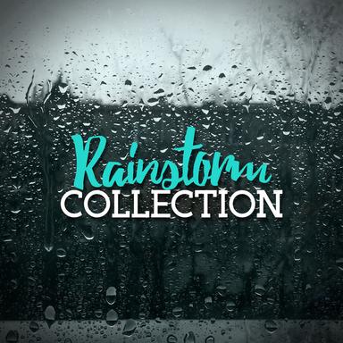 Rainstorm Collection
